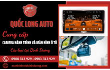 Cung cấp camera hành trình và màn hình ô tô các loại tại Quốc Long Bình Dương