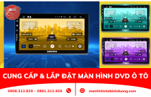 Cung cấp & lắp đặt màn hình DVD ô tô tại Bình Dương uy tín - giá tốt