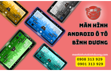 Màn hình Android ô tô Bình Dương - Kết nối thông minh, giải trí tuyệt vời cho xế yêu của bạn